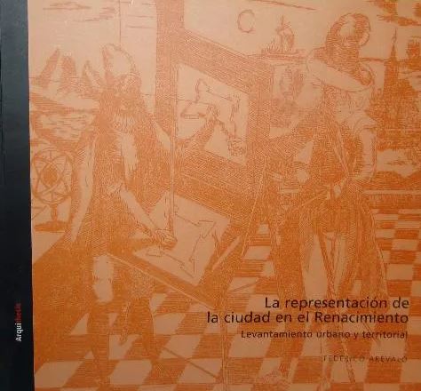 La representación de la ciudad en el Renacimiento: levantamiento urbano y territorial