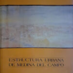 Estructura urbana de Medina del Campo
