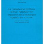 La ciudad como problema militar: Perpiñán y los ingenieros de la monarquía española (ss. XVI-XVII)