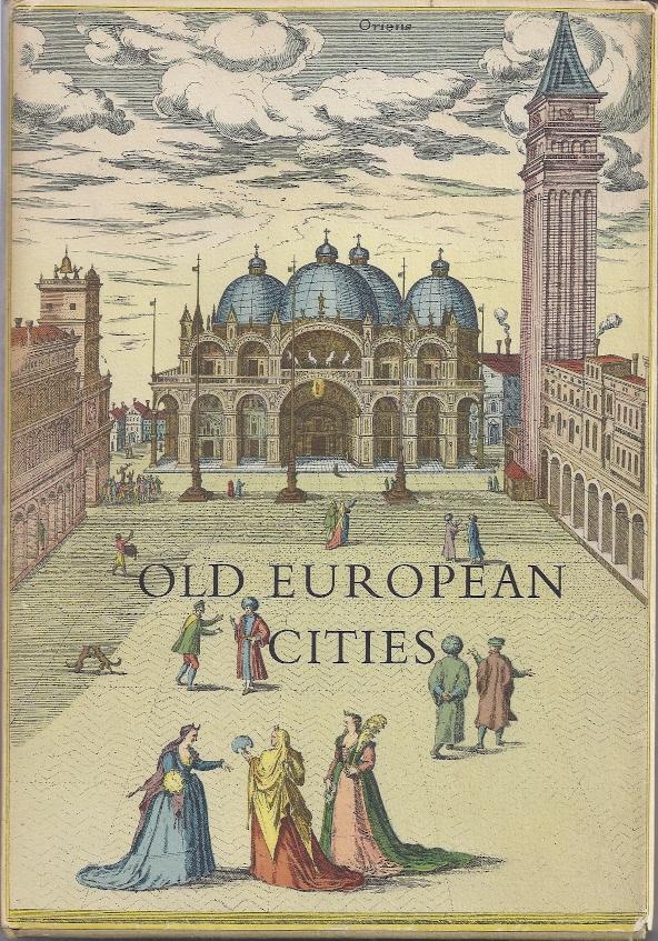 Old European cities; twenty-four 16th-century city maps and texts from the Civitates orbis terrarum of Georg Braun & Franz Hogenberg