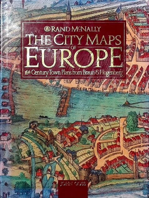 The city maps of Europe: 16th century town plans from Braun & Hogenberg