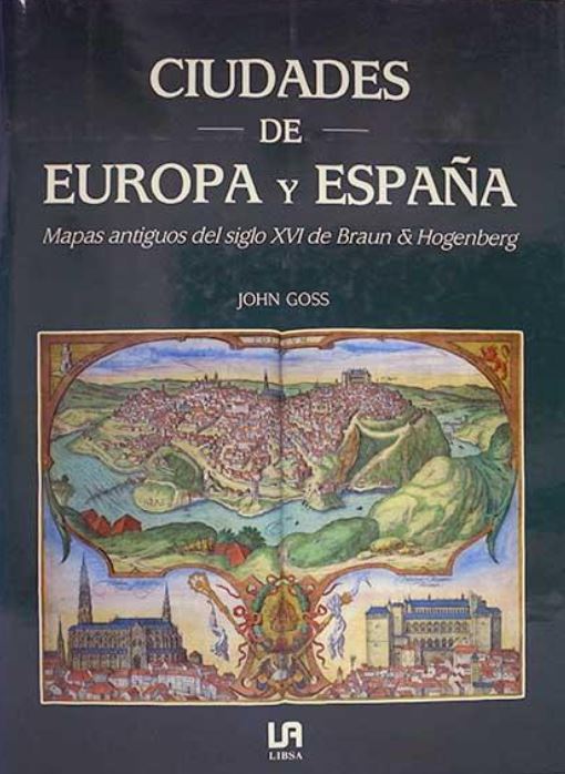 Ciudades de Europa y España: mapas antiguos del siglo XVI de Braun & Hogenberg