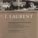 Luz sobre papel: la imagen de Granada y la Alhambra en las fotografías de J. Laurent