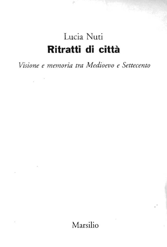 Ritrati di Cittá: visione e memoria tra Medievo e Settecento