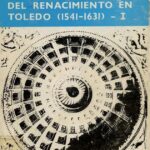 La arquitectura del Renacimiento en Toledo (1541-1631)