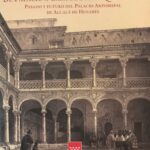 Alonso de Covarrubias y el Palacio Arzobispal de Alcalá de Henares: un arquitecto y dos clientes en el renacimiento castellano